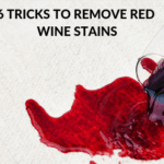 6 Tricks To Remove Red Wine Stains